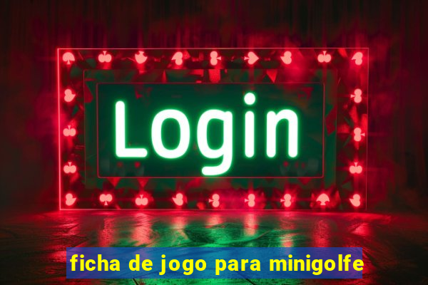 ficha de jogo para minigolfe