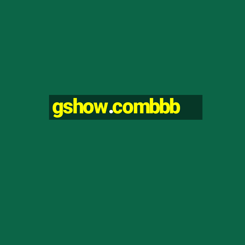 gshow.combbb