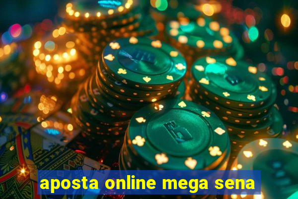 aposta online mega sena