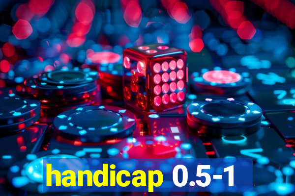 handicap 0.5-1