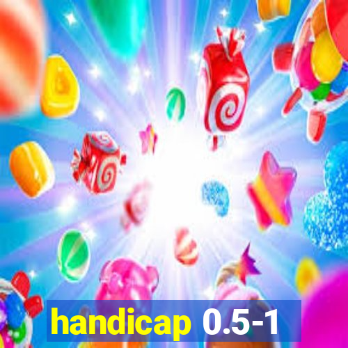 handicap 0.5-1