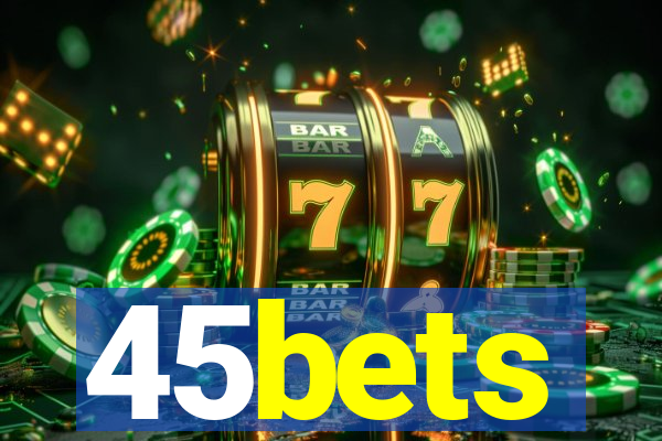 45bets