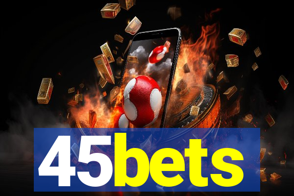 45bets