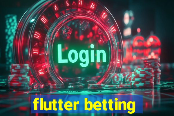 flutter betting