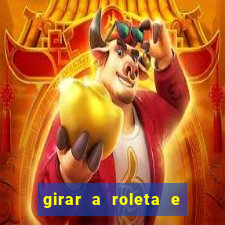 girar a roleta e deixar a sorte decidir