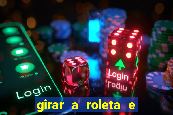 girar a roleta e deixar a sorte decidir