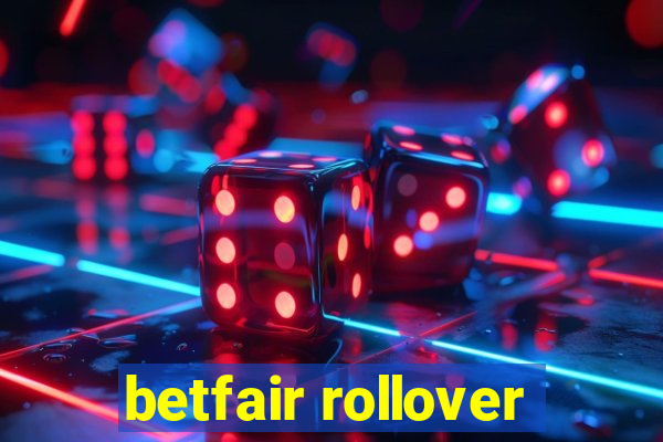 betfair rollover