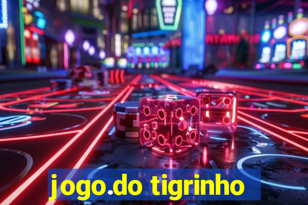 jogo.do tigrinho