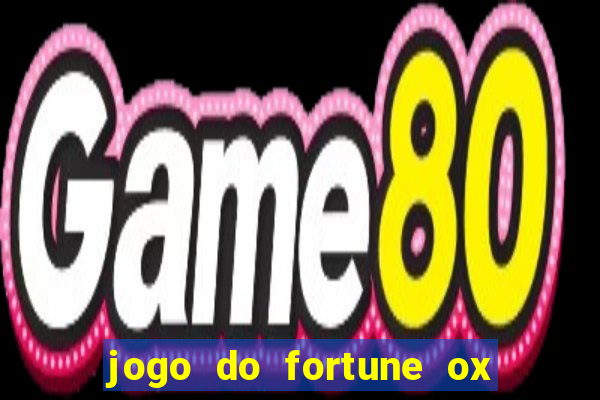 jogo do fortune ox demo grátis