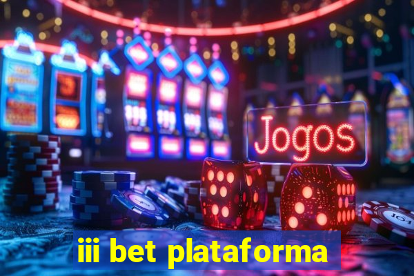 iii bet plataforma