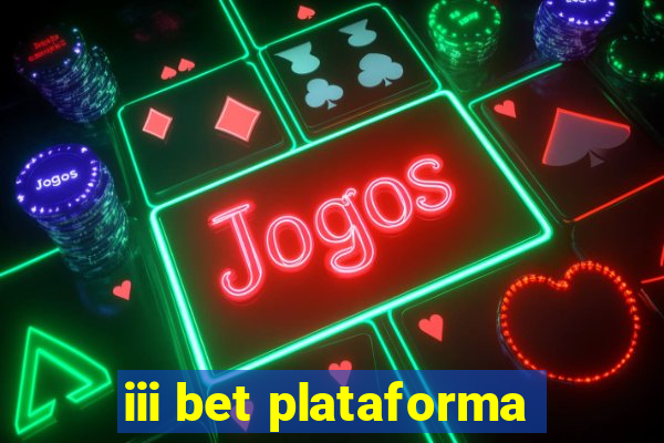 iii bet plataforma