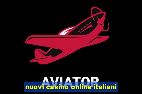 nuovi casino online italiani