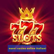 nuovi casino online italiani