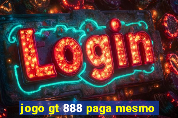 jogo gt 888 paga mesmo