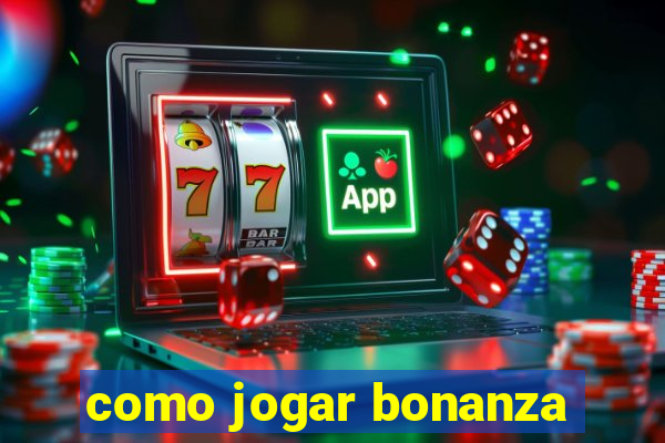 como jogar bonanza