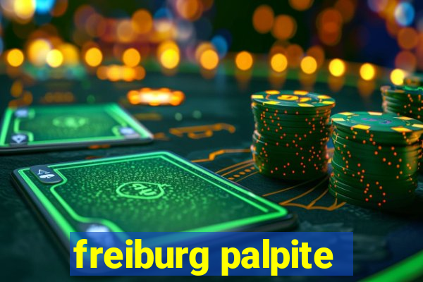 freiburg palpite