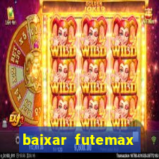 baixar futemax futebol ao vivo