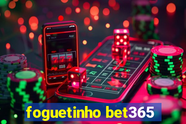 foguetinho bet365