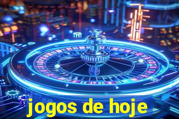 jogos de hoje