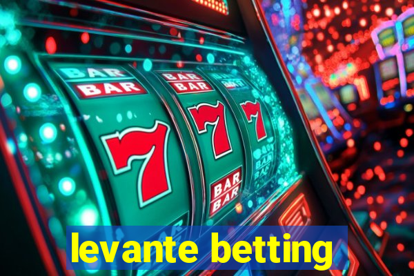 levante betting