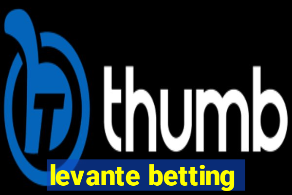 levante betting