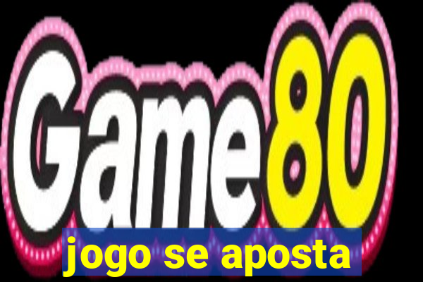 jogo se aposta