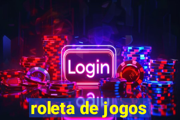 roleta de jogos