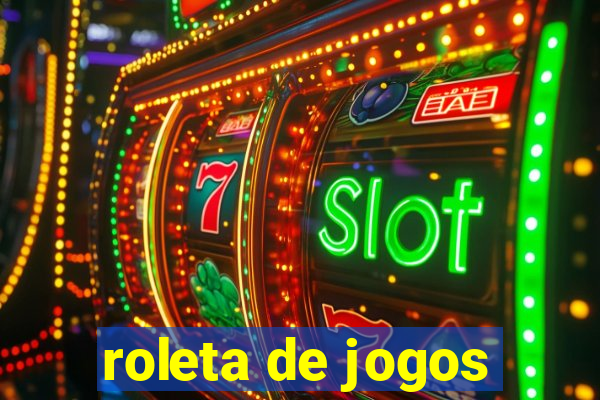 roleta de jogos