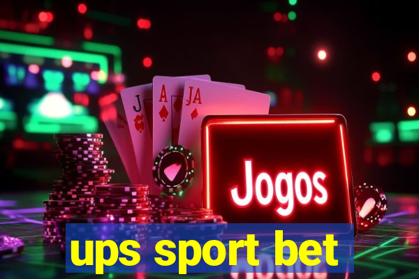 ups sport bet