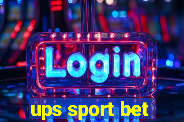 ups sport bet