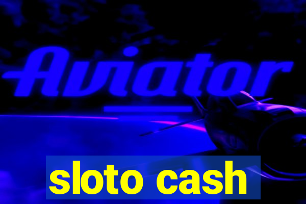 sloto cash