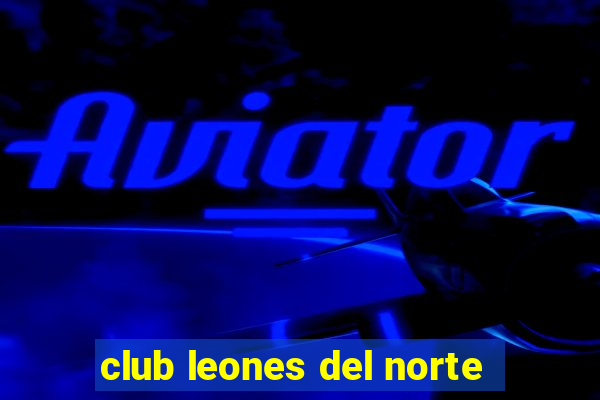 club leones del norte