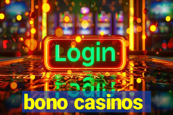 bono casinos