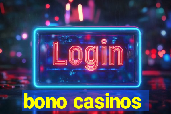 bono casinos