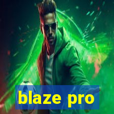 blaze pro