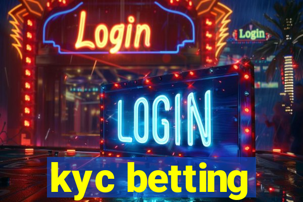 kyc betting