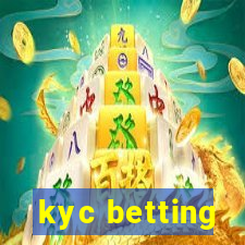 kyc betting