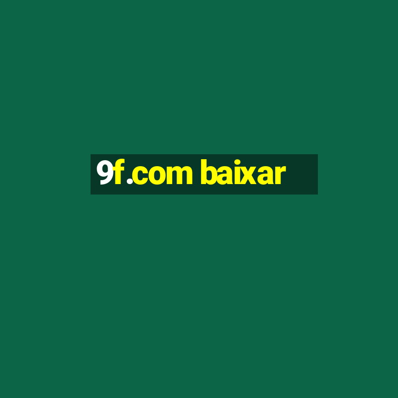 9f.com baixar