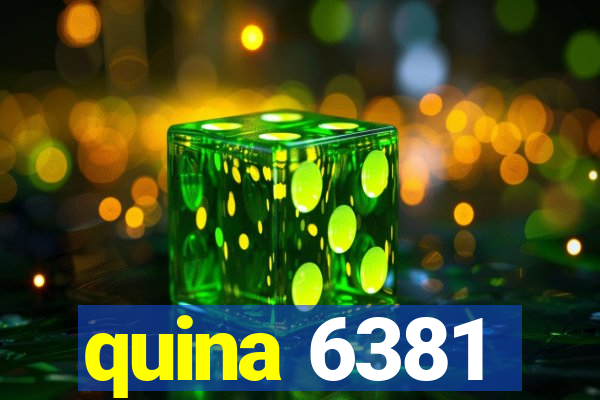 quina 6381