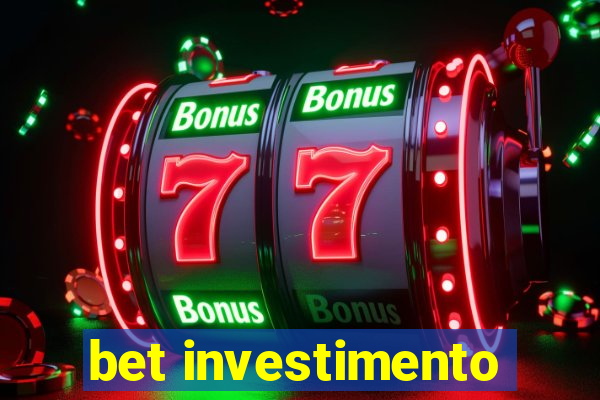 bet investimento