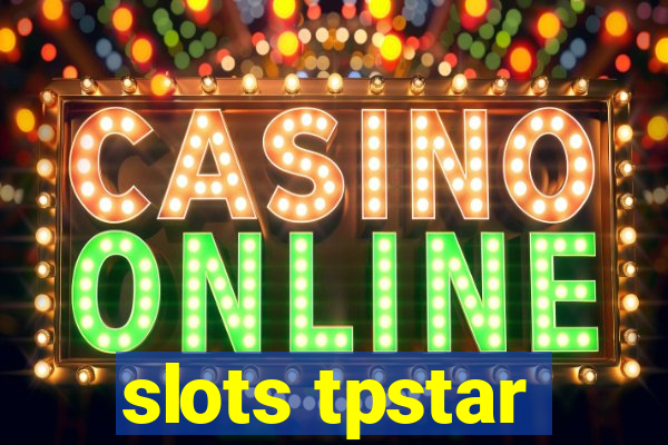 slots tpstar