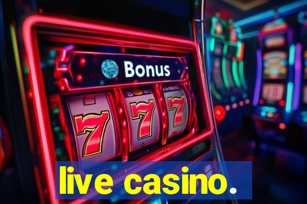 live casino.