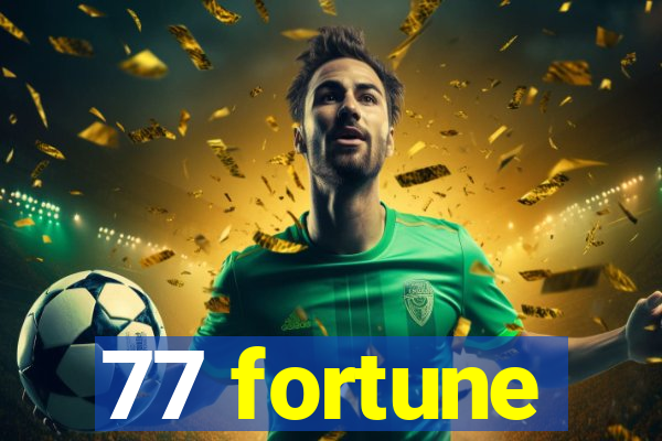 77 fortune