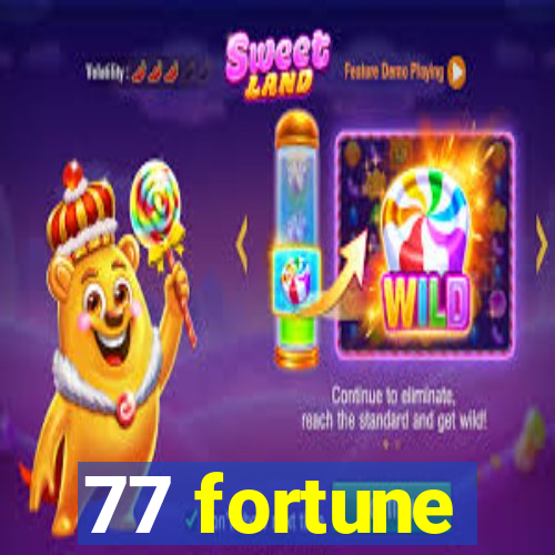 77 fortune