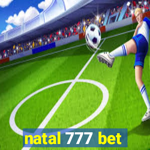 natal 777 bet