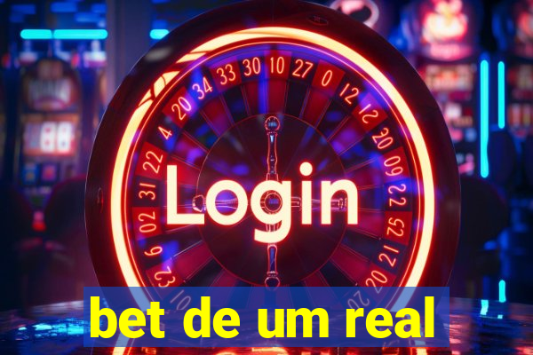 bet de um real