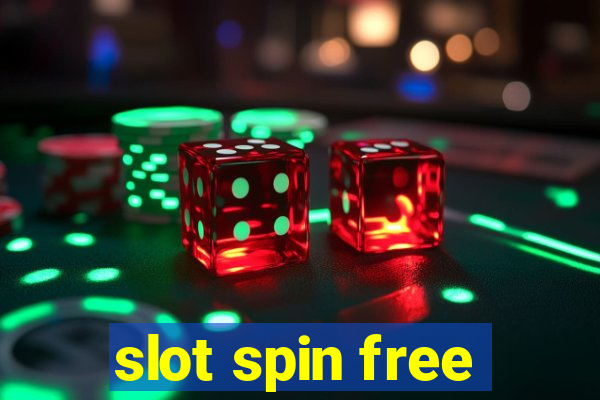 slot spin free