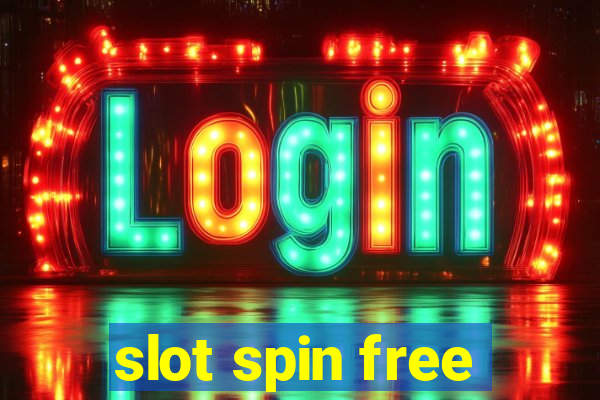 slot spin free