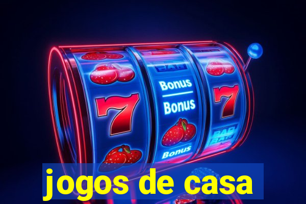 jogos de casa