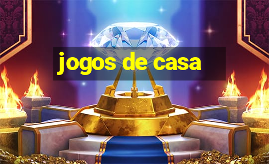 jogos de casa